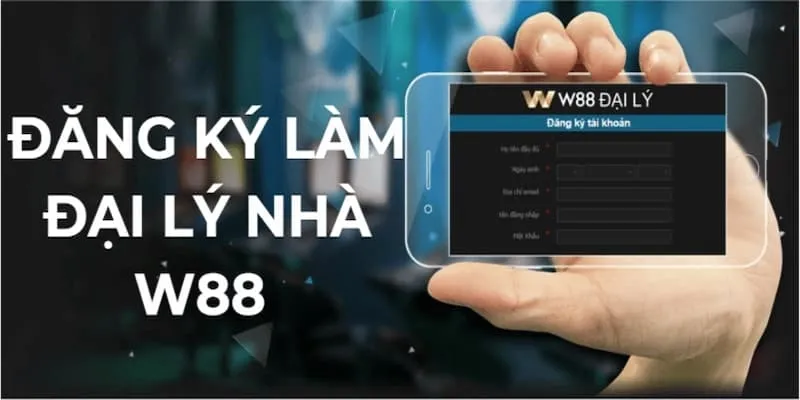 Những lợi ích sau khi đăng ký đại lý W88