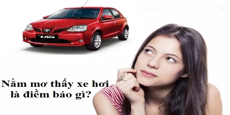 Mơ thấy xe ô tô báo hiệu điềm gì