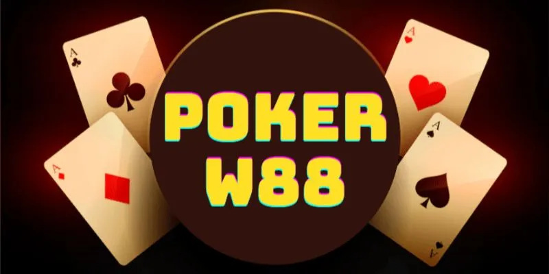 Các Cách Chơi Poker 3 Lá W88 Luôn Giành Chiến Thắng