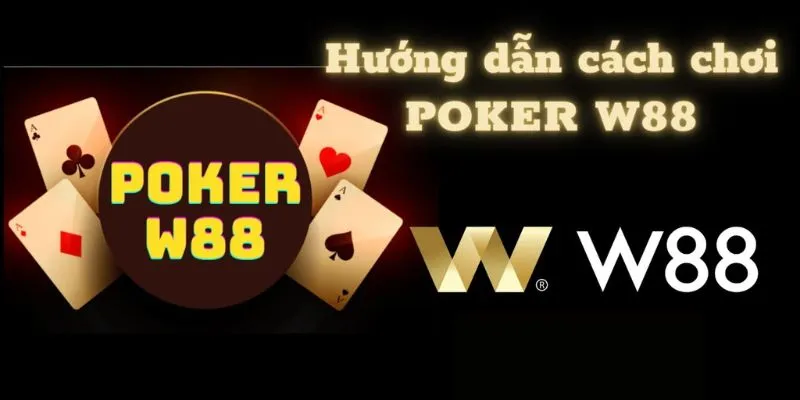 Đôi nét về game bài poker 3 lá W88
